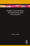 Cover: Robert Motherwell, Abstraction, and Philosophy - Routledge