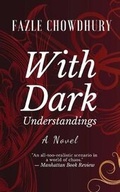 Cover: With Dark Understandings - Fazle Chowdhury