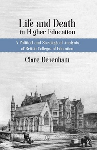Bild vergrößern Bild: Life and Death in Higher Education - The Lutterworth Press