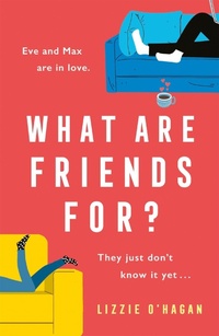 Enlarge image Cover: What Are Friends For? - Headline Review