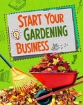 Cover: Start Your Gardening Business - Raintree