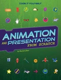 Abbildung von: Animation and Presentation from Scratch - Raintree