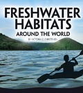 Cover: Freshwater Habitats Around the World - Raintree
