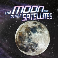 Enlarge image Cover: The Moon and Other Satellites - Raintree