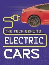 Enlarge image Cover: The Tech Behind Electric Cars - Raintree