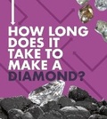 Cover: How Long Does It Take to Make a Diamond? - Raintree