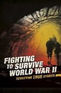 Enlarge image Cover: Fighting to Survive World War II - Raintree