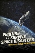 Cover: Fighting to Survive Space Disasters - Raintree