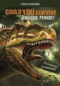 Cover: Could You Survive the Jurassic Period? - Raintree