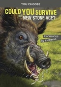Cover: Could You Survive the New Stone Age? - Raintree