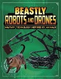 Cover: Beastly Robots and Drones - Raintree