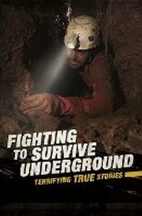 Enlarge image Cover: Fighting to Survive Underground - Raintree