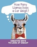Cover: How Many Llamas Does a Car Weigh? - Raintree