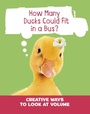 Cover: How Many Ducks Could Fit in a Bus? - Raintree