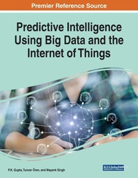 Enlarge image Cover: Predictive Intelligence Using Big Data and the Internet of Things - IGI Global