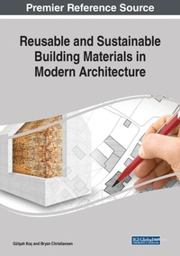 Enlarge image Cover: Reusable and Sustainable Building Materials in Modern Architecture - IGI Global