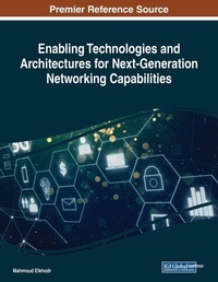 Enlarge image Cover: Enabling Technologies and Architectures for Next-Generation Networking Capabilities - IGI Global