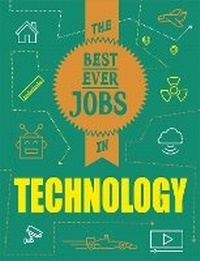 Enlarge image Cover: The Best Ever Jobs In: Technology - Wayland