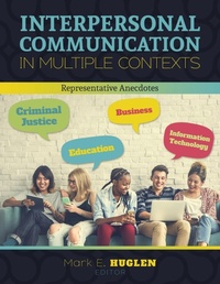 Enlarge image Cover: Interpersonal Communication in Multiple Contexts: Representative Anecdotes - Kendall/Hunt Publishing Co ,U.S.