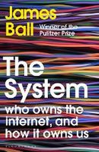 Enlarge image Cover: The System - Bloomsbury Publishing PLC