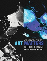 Enlarge image Cover: Art Matters: Critical Thinking Through Visual Arts - Kendall/Hunt Publishing Co ,U.S.