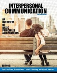 Enlarge image Cover: Interpersonal Communication: An Overview of Basic Principles and Contexts - Kendall/Hunt Publishing Co ,U.S.