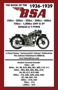 Abbildung von: BOOK OF THE 1936-1939 BSA 150cc - 250cc - 350cc - 500cc - 600cc - 750cc & 1,000cc OHV & SV SINGLES & V-TWINS - Veloce Enterprises, Inc.
