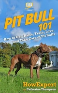 Cover: Pit Bull 101 - HowExpert