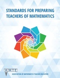 Cover: Standards for Preparing Teachers of Mathematics - Information Age Publishing