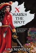 Cover: X Marks the Spot - WordFire Press