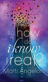 Enlarge image Cover: So, How Do I Know This is Real? - Doce Blant Publishing