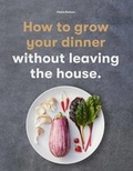 Cover: How to Grow Your Dinner - Laurence King Publishing