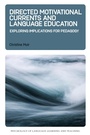 Cover: Directed Motivational Currents and Language Education - Multilingual Matters