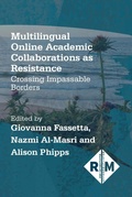 Cover: Multilingual Online Academic Collaborations as Resistance - Multilingual Matters
