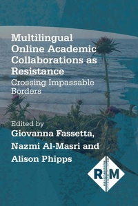 Enlarge image Cover: Multilingual Online Academic Collaborations as Resistance - Multilingual Matters