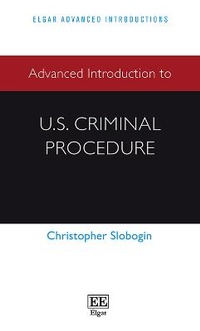 Enlarge image Cover: Advanced Introduction to U.S. Criminal Procedure - Edward Elgar Publishing