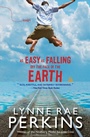 Cover: As Easy as Falling Off the Face of the Earth - Greenwillow Books