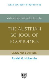 Enlarge image Cover: Advanced Introduction to the Austrian School of Economics - Edward Elgar Publishing