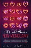 Cover: Let's Talk About... Non-Monogamy - Love & Desire Press