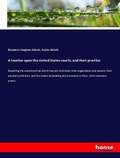 Cover: A treatise upon the United States courts, and their practice: - Hansebooks