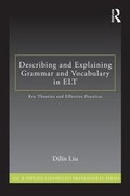 Cover: Describing and Explaining Grammar and Vocabulary in ELT - Routledge