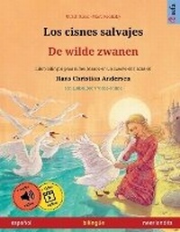Abbildung von: Los cisnes salvajes - De wilde zwanen (espanol - neerlandes) - Sefa Verlag