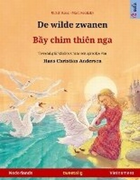 Abbildung von: De wilde zwanen - B?y chim thien nga (Nederlands - Vietnamees) - Sefa Verlag