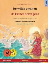 Abbildung von: De wilde zwanen - Os Cisnes Selvagens (Nederlands - Portugees) - Sefa Verlag