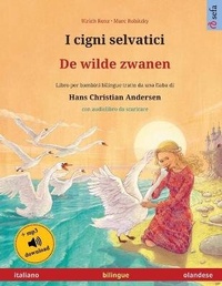Abbildung von: I cigni selvatici - De wilde zwanen (italiano - olandese) - Sefa Verlag
