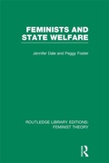 Cover: Feminists and State Welfare (RLE Feminist Theory) - Routledge