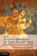 Cover: The Nativist Prophets of Early Islamic Iran - Cambridge University Press