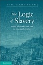 Cover: The Logic of Slavery - Cambridge University Press