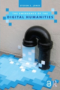 Enlarge image Cover: The Emergence of the Digital Humanities - Routledge