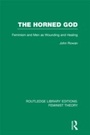 Cover: The Horned God (RLE Feminist Theory) - Routledge